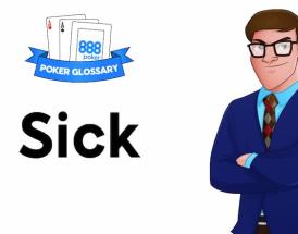 poker sick